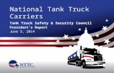 National Tank Truck Carriers Tank Truck Safety & Security Council President’s Report June 5, 2014.