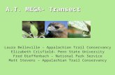 A.T. MEGA- Transect Laura Belleville – Appalachian Trail Conservancy Elizabeth Crisfield– Penn State University Fred Dieffenbach – National Park Service.