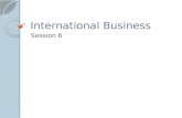 International Business Session 6. National Trade Policies Protectionist Policies Economic Development Programs ◦ Export promotion strategy ◦ Import substitution.