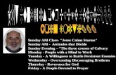 Sunday AM Class- "Jesus Calms Storms" Sunday AM - Attitudes that Divide Sunday Evening – “The three crosses of Calvary Monday - People with a Mind to Work.