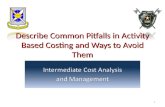Describe Common Pitfalls in Activity Based Costing and Ways to Avoid Them 1.