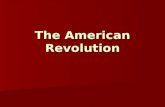 The American Revolution. Americans Divided Not all colonists supported the idea of independence. Not all colonists supported the idea of independence.