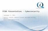© 2015 Quick Intelligence FCBA Presentation - Cybersecurity September 11, 2015 David A. Konuch, General Counsel and Chief Privacy Officer Quick Intelligence.