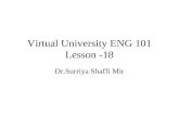 Virtual University ENG 101 Lesson -18 Dr.Surriya Shaffi Mir.