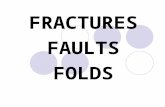 FRACTURES FAULTS FOLDS. Essential QuestionEssential Question How does Elastic Potential Energy cause the Earth’s crust to fracture, fault, and fold?