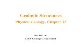 Tim Horner CSUS Geology Department Geologic Structures Physical Geology, Chapter 15.