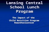 The Impact of the Child Nutrition Program Reauthorization Lansing Central School Lunch Program 1.