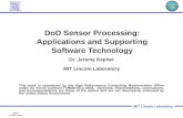 Slide-1 SC2002 Tutorial MIT Lincoln Laboratory DoD Sensor Processing: Applications and Supporting Software Technology Dr. Jeremy Kepner MIT Lincoln Laboratory.