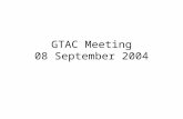 GTAC Meeting 08 September 2004. GTAC Agenda Review of Last Meeting Minutes GTSC First Meeting Results GTC Meeting Issues PAMAP Progress GDT Enterprise.