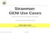 Strawman GENI Use Cases Global Environment for Network Innovations The GENI Project Office (GPO) March 3, 2008 – GEC #2 Use Cases  Clearing.