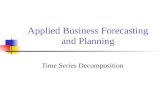 Applied Business Forecasting and Planning Time Series Decomposition.