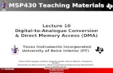 UBI >> Contents Lecture 10 Digital-to-Analogue Conversion & Direct Memory Access (DMA) MSP430 Teaching Materials Texas Instruments Incorporated University.