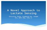 A Novel Approach to Lactate Sensing Christine Zhang, Stephanie Wu, Joseph Sun, Wern Ong, Toby Li.