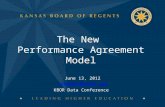 The New Performance Agreement Model June 13, 2012 jredeker@ksbor.org KBOR Data Conference.