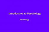 Introduction to Psychology Neurology. Plan for Today Biological bases of behavior Communication in the nervous system Organization of the nervous system.