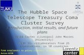 The Hubble Space Telescope Treasury Coma Cluster Survey Introduction, initial results, and future plans David Carter (Liverpool John Moores University)