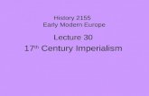 History 2155 Early Modern Europe Lecture 30 17 th Century Imperialism.