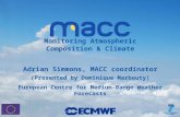 Monitoring Atmospheric Composition & Climate Adrian Simmons, MACC coordinator (Presented by Dominique Marbouty) European Centre for Medium-Range Weather.