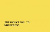 INTRODUCTION TO WORDPRESS. About WordPress The free service that we will use from WordPress is often used as blogging software – very little knowledge.