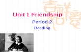 Unit 1 Friendship Period 2 Reading I Pre-reading Look at the pictures and make a brief description about these pictures.