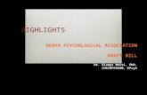 KENYA PSYCHOLOGICAL ASSOCIATION DRAFT BILL Dr. Gladys Mwiti, PhD. CHAIRPERSON, KPsyA.