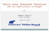 Voice over Internet Protocol and its implications in Oregon SOMMER TEMPLET STAFF ATTORNEY JUNE 10, 2013.