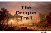The Oregon Trail WebQuest created by Alicia Nicholl.
