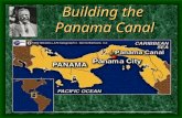 Building the Panama Canal. Panama Canal Would save 8000 miles Connect two oceans Must go through Panama, owned by Columbia Roosevelt pushed to do it.