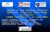 Update on the Federal Granting Agencies’ Financial Monitoring Activities CAUBO Conference – 19 June 2006 Update on the Federal Granting Agencies’ Financial.