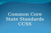Common Core State Standards CCSS. Presentation Objectives TLW: understand the development process and design of the Common Core State Standards (CCSS)