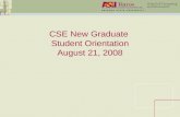 CSE New Graduate Student Orientation August 21, 2008.