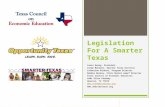 Legislation For A Smarter Texas Laura Ewing, President Cindy Manzano, Smarter Texas Director Catherine Rinhart, Program Director Debbie Mackey, Stock Market.
