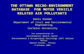 THE OTTAWA MICRO-ENVIRONMENT DATABASE FOR MOTOR VEHICLE RELATED AIR POLLUTANTS Deniz Karman Department of Civil and Environmental Engineering Carleton.