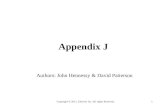 1 Appendix J Authors: John Hennessy & David Patterson.