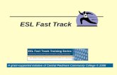 ESL Fast Track A grant-supported initiative of Central Piedmont Community College © 2008.