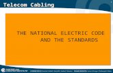 1 Telecom Cabling THE NATIONAL ELECTRIC CODE AND THE STANDARDS THE NATIONAL ELECTRIC CODE AND THE STANDARDS.