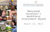 Maryland Governor’s Workforce Investment Board March 14, 2012.