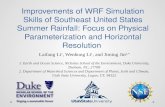Improvements of WRF Simulation Skills of Southeast United States Summer Rainfall: Focus on Physical Parameterization and Horizontal Resolution Laifang.