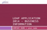 LEAP APPLICATION 2014 - BUSINESS INFORMATION COMPANY NAME | your name.