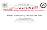 Results of laboratory studies on RF fields Prof. Dr. Alexander Lerchl Jacobs University Bremen, Germany Head, Commission on Non-Ionizing Radiation, German.