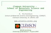 Clemson University – School of Materials Science and Engineering K. Richardson School of Materials Science and Engineering, COMSET, Clemson University,