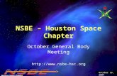 Houston Space Chapter October 19, 2004 NSBE – Houston Space Chapter October General Body Meeting .