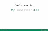 Welcome to MyFoundationsLab. MyFoundationsLab is an online assessment and learning system for reading, writing, and mathematics.