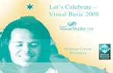 Let’s Celebrate – Visual Basic 2008 Professor Corinne Hoisington.