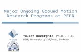 Major Ongoing Ground Motion Research Programs at PEER Yousef Bozorgnia, Ph.D., P.E. PEER, University of California, Berkeley.