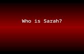 Who is Sarah?. Sarah Jayne Gates Birthday: June 19 th 1985 Zodiac sign: Gemini Favorite color: Red Hometown: Palatine, IL Loves history and politics Eccentric.