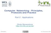 © O. Bonaventure 2008CNP3/2008.2. Part 2 : Applications Olivier Bonaventure ://inl.info.ucl.ac.be/ Computer Networking : Principles,