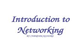 Introduction to Networking BY CHANDAN KISHORE. Network A network is a collection of computers and devices connected together via communications devices.