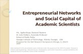 Entrepreneurial Networks and Social Capital of Academic Scientists Ms. Agrita Kiopa, Doctoral Student Dr. Julia Melkers, Associate Professor School of.