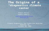 Robert Reeves Daphne Gemmill The Origins of a “diagnostics climate center” NOAA, National Weather Service Washington, DC Climate Diagnostics and Prediction.